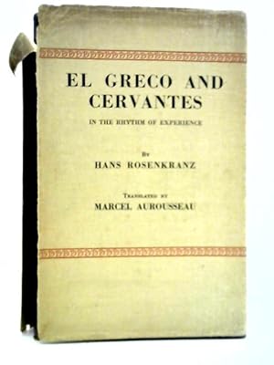 Image du vendeur pour El Greco and Cervantes in the Rhythm of Experience mis en vente par World of Rare Books