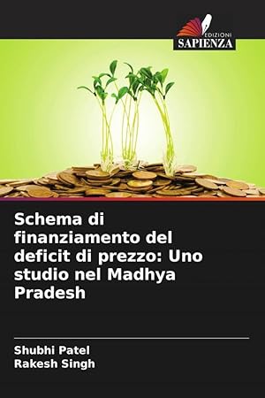 Bild des Verkufers fr Schema di finanziamento del deficit di prezzo: Uno studio nel Madhya Pradesh zum Verkauf von moluna