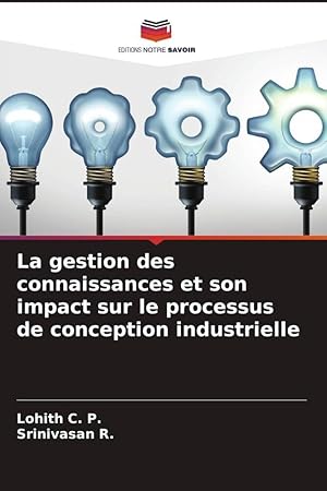 Seller image for La gestion des connaissances et son impact sur le processus de conception industrielle for sale by moluna