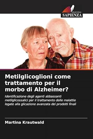 Bild des Verkufers fr Metilglicoglioni come trattamento per il morbo di Alzheimer? zum Verkauf von moluna