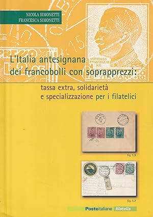 L'Italia antesignana dei francobolli con soprapprezzi: tassa extra, solidarietà e specializzazion...