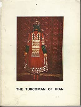 Imagen del vendedor de The Turcoman of Iran a la venta por Joseph Burridge Books