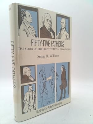 Bild des Verkufers fr Fifty-Five Fathers: The Story of the Constitutional Convention zum Verkauf von ThriftBooksVintage