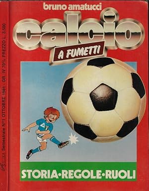 Bild des Verkufers fr Calcio a fumetti n. 1 Anno 1981 Storia-regole-ruoli zum Verkauf von Biblioteca di Babele