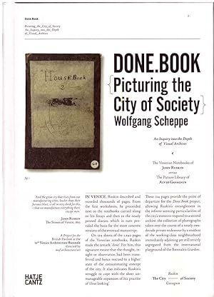 Bild des Verkufers fr Done.Book: Picturing the City of Society. An Inquiry into the Depth of Visual Archives. The Venetian Notebooks of John Ruskin versus the Picture Library of Alvio Gavagnin. zum Verkauf von Andreas Schller