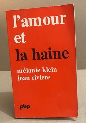 Image du vendeur pour L'amour et la haine mis en vente par librairie philippe arnaiz