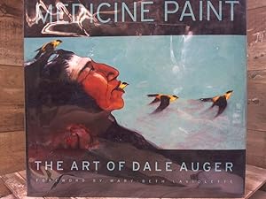 Image du vendeur pour Medicine Paint: The Art of Dale Auger mis en vente par Archives Books inc.