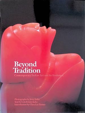 Bild des Verkufers fr Beyond Tradition: Contemporary Indian Art and Its Evolution zum Verkauf von Klondyke