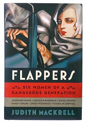 Image du vendeur pour Flappers: Six Women of a Dangerous Generation mis en vente par Black Falcon Books