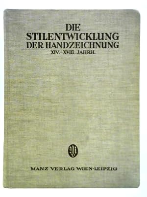 Immagine del venditore per Die Stilentwicklung der Handzeichnung XIV bis XVIII Jahrhundert venduto da World of Rare Books