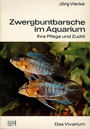 Image du vendeur pour Zwergbuntbarsche im Aquarium. Ihre Pflege und Zucht [aus der Reihe: Das Vivarium] mis en vente par Schueling Buchkurier