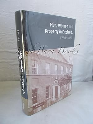 Men, Women and Property in England, 1780-1870: A Social and Economic History of Family Strategies...