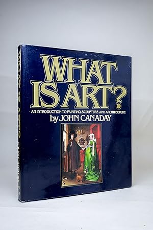 Seller image for What Is Art? An Introduction to Painting, Sculpture, and Architecture for sale by Andmeister Books