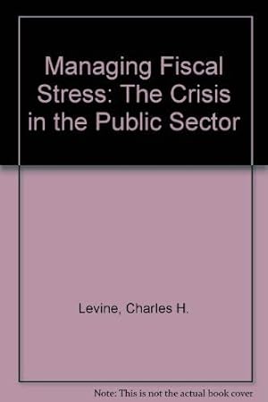 Seller image for Managing Fiscal Stress: The Crisis in the Public Sector for sale by Redux Books