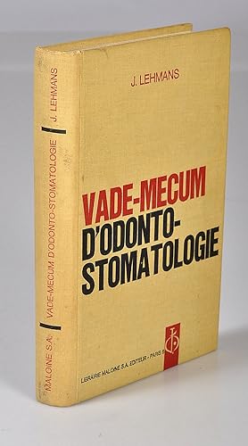 Vade-Mecum D'Odonto-Stomatologie
