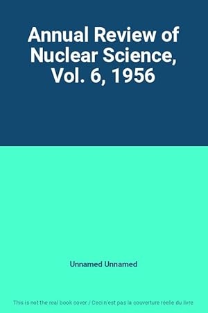 Seller image for Annual Review of Nuclear Science, Vol. 6, 1956 for sale by Ammareal