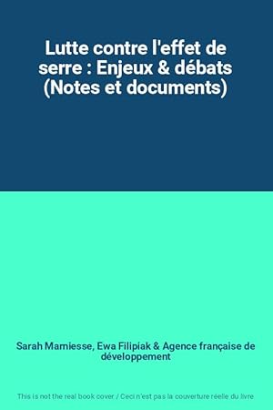 Seller image for Lutte contre l'effet de serre : Enjeux & dbats (Notes et documents) for sale by Ammareal