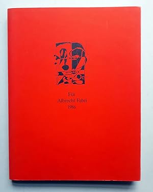 Für Albrecht Fabri 1986 - Dem Buch sind 10 (9 signiert) Lithographien und Siebdrucke von Horst An...