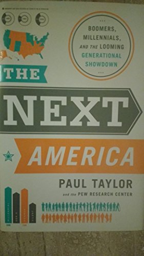 Immagine del venditore per The Next America: Boomers, Millennials, and the Looming Generational Showdown venduto da Reliant Bookstore