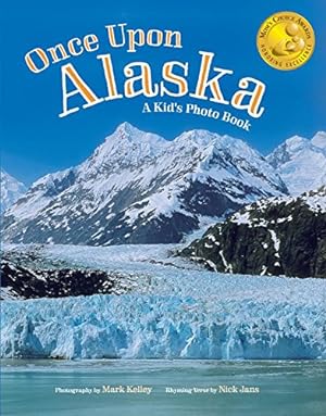 Bild des Verkufers fr Once Upon Alaska: A Kid's Photo Book zum Verkauf von Reliant Bookstore