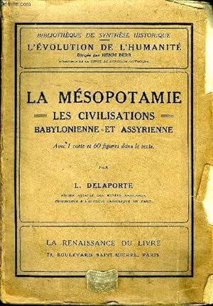 Bild des Verkufers fr La Msopotamie : les civilisations babylonienne et assyrienne zum Verkauf von Le-Livre