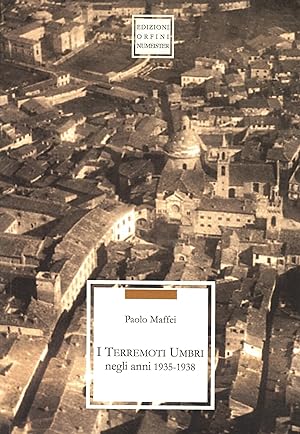 Seller image for I Terremoti Umbri Negli Anni 1935-1938 for sale by Il Salvalibro s.n.c. di Moscati Giovanni