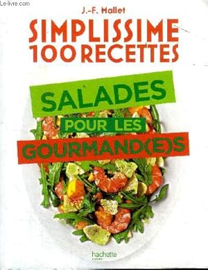 Bild des Verkufers fr Simplissime 100 recettes Salades pour les gourmandes zum Verkauf von Le-Livre
