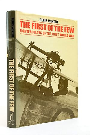 Seller image for THE FIRST OF THE FEW: FIGHTER PILOTS OF THE FIRST WORLD WAR for sale by Stella & Rose's Books, PBFA