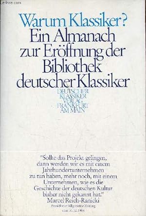 Image du vendeur pour Warum klassiker ? Ein almanach zur erffnungsedition der Bibliothek deutscher klassiker. mis en vente par Le-Livre