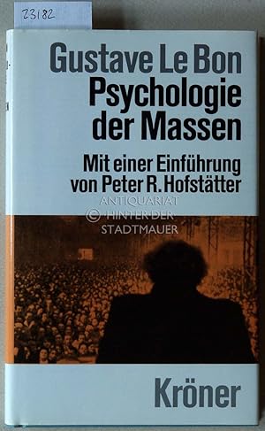 Seller image for Psychologie der Massen. [= Krners Taschenausgabe, Bd. 99] Mit e. Einf. v. Peter R. Hofsttter. for sale by Antiquariat hinter der Stadtmauer