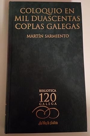 Immagine del venditore per COLOQUIO EN MIL DUASCENTAS COPLAS GALEGAS. venduto da Libros Nakens