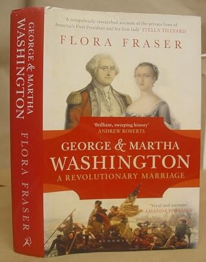 George And Martha Washington - A Revolutionary Marriage
