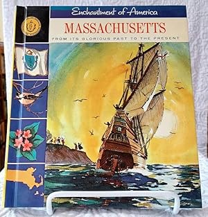 Imagen del vendedor de ENCHANTMENT OF AMERICA MASSACHUSETTS From its Glorious Past to the Present a la venta por Windy Hill Books