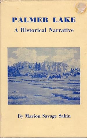 Seller image for Palmer Lake: a Historical Narrative for sale by Clausen Books, RMABA