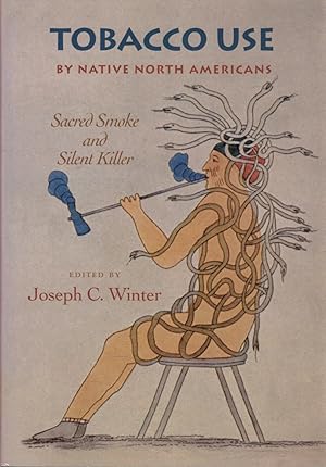 Tobacco Use By Native North Americans: Sacred Smoke and Silent Killer