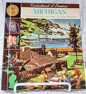 Imagen del vendedor de ENCHANTMENT OF AMERICA MICHIGAN From its Glorious Past to the Present a la venta por Windy Hill Books