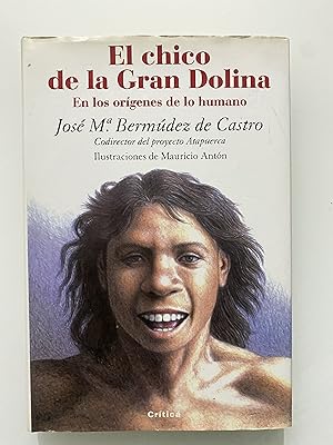 Seller image for El chico de la Gran Dolina: En los orgenes de lo humano for sale by Nk Libros