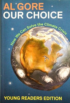 Immagine del venditore per Our Choice: How We Can Solve the Climate Crisis (Young Reader Edition) venduto da Mad Hatter Bookstore