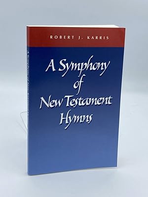 Imagen del vendedor de A Symphony of New Testament Hymns a la venta por True Oak Books