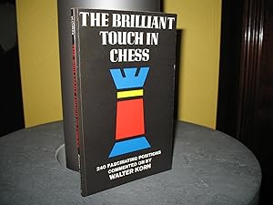 Bild des Verkufers fr The Brilliant Touch in Chess. 240 Fascinating Positions Commented On By W. Korn; zum Verkauf von buecheria, Einzelunternehmen