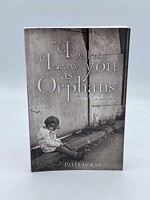 Seller image for I Will Not Leave You As Orphans for sale by True Oak Books
