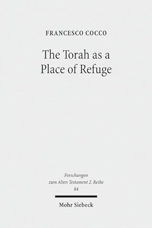Seller image for Torah As a Place of Refuge : Biblical Criminal Law and the Book of Numbers for sale by GreatBookPricesUK