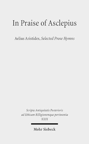 Imagen del vendedor de In Praise of Asclepius : Aelius Aristides, Selected Prose Hymns a la venta por GreatBookPricesUK
