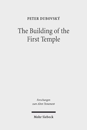 Immagine del venditore per Building of the First Temple : A Study in Redactional, Text-critical and Historical Perspective venduto da GreatBookPricesUK
