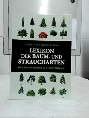 Lexikon der Baum- und Straucharten : das Standardwerk der Forstbotanik ; Morphologie, Pathologie,...