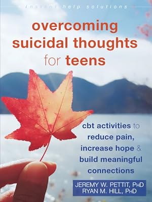 Seller image for Overcoming Suicidal Thoughts for Teens : Cbt Activities to Reduce Pain, Increase Hope, and Build Meaningful Connections for sale by GreatBookPrices