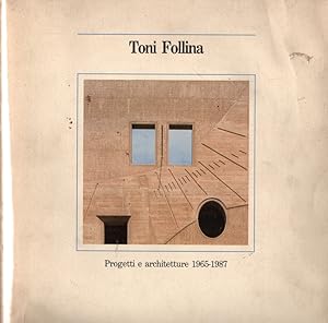 Seller image for TONI FOLLINA: Projects and Works, 1965-1987, with text by Manlio Brusatin, Edited by Eleonora Mantese. TEXT IN ENGLISH AND ITALIAN. PAPERBACK WITH PHOTO-ILLUSTRATED JACKET. Milan: Electa, 1988. for sale by Once Read Books