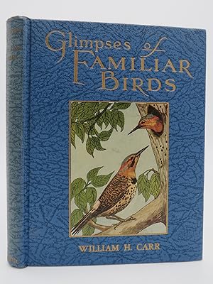 Seller image for GLIMPSES OF FAMILIAR BIRDS; Land Birds, North America, East of the Rocky Mountains for sale by Sage Rare & Collectible Books, IOBA
