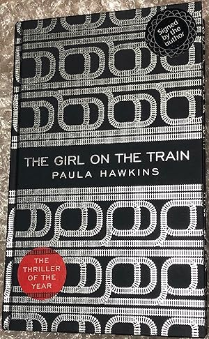 Imagen del vendedor de The Girl on the Train - SIGNED (UK 1st Edition . First Print thus) a la venta por First.Editions1st