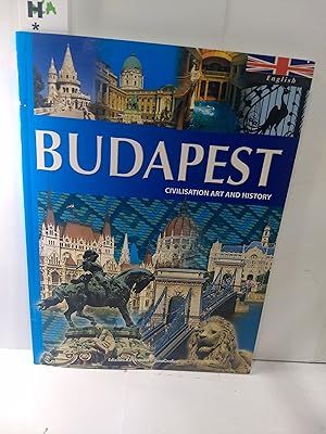 Budapest - Civilization Art and History